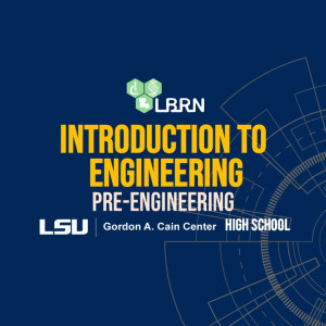 MASTER - Intro to Engineering (LSU Partnership)